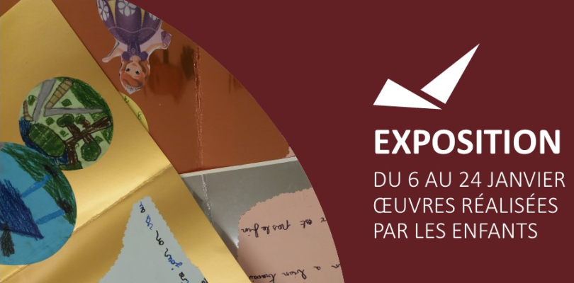 exposition d'oeuvres réalisées par les enfants,du 6 au 24 janvier 